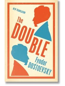 The Double - Fyodor Dostoevsky - Жена, Мъж - Alma - 9781847496034