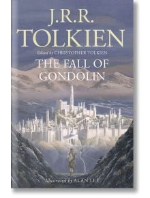 The Fall of Gondolin - J. R. R. Tolkien - Жена, Мъж - HarperCollins Publishers - The Lord of the Rings - 9780008302801