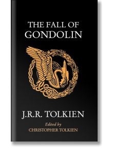 The Fall of Gondolin - J. R. R. Tolkien - HarperCollins Publishers - 5655 - 9780008503970