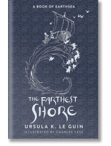 The Farthest Shore (The Earthsea Quartet, Book 3) - Ursula K. Le Guin - Жена, Мъж - Gollancz - 9781473223585