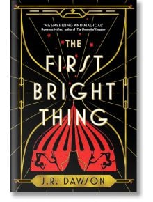 The First Bright Thing - J. R. Dawson - Pan Macmillan - 9781035018208