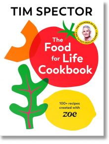 The Food For Life Cookbook - Tim Spector - Жена, Мъж - Vintage Publishing - 9781787335233