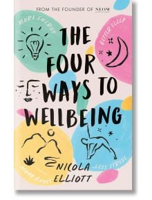 The Four Ways to Wellbeing - Nicola Elliott - Penguin Books Ltd - 9780241660065