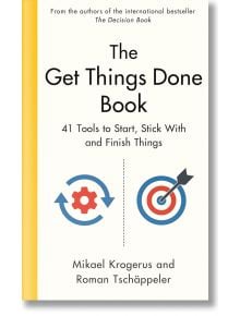 The Get Things Done Book - Mikael Krogerus, Roman Tschappeler - Жена, Мъж - Profile Books Ltd - 9781800814646