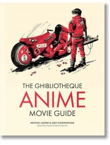 The Ghibliotheque Anime Movie Guide - Jake Cunningham, Michael Leader - Headline Publishing Group - 9781802792881