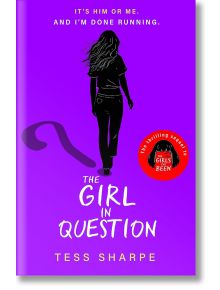 The Girl in Question - Tess Sharpe - Hachette Children's Books - 9781444968859