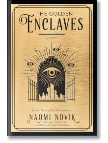 The Golden Enclaves (The Scholomance, Book 3) - Naomi Novik - Penguin Books Ltd - 9780593158371