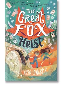 The Great Fox Heist - Justyn Edwards - Walker Books - 5655 - 9781529501957