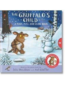 The Grufallo's Child: A Push, Pull and Slide - Julia Donaldson - Момиче, Момче - Pan Macmillan - 9781035034581