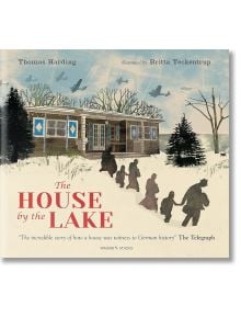 The House by the Lake - Thomas Harding - Walker Books - 5655 - 9781406398694