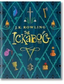 The Ickabog - J. K. Rowling - Момиче, Момче - Hachette Children's Books - 9781510202252