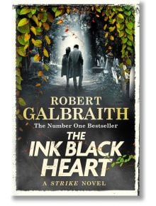 The Ink Black Heart (Cormoran Strike, Book 6) - Robert Galbraith - Little, Brown Book Group - 5655 - 9780751584196