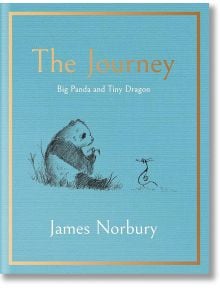 The Journey: A Big Panda and Tiny Dragon Adventure - Джеймс Норбъри, James Norbury - Жена, Мъж - Penguin Books Ltd - 9780241585382