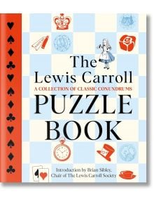 The Lewis Carroll Puzzle Book - Lewis Carroll, Brian David Sibley - Pan Macmillan - 9781035057351