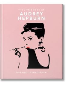 Little Guide to Audrey Hepburn - Orange Hippo! - Жена - Headline Publishing Group - 9781800693623