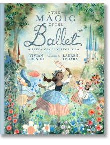 The Magic of The Ballet - Vivian French - Момиче - Walker Books - 5655 - 9781406398762