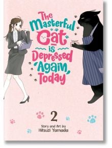 The Masterful Cat Is Depressed Again Today, Vol. 2 - Hitsuzi Yamada - Seven Seas - 9781648276187