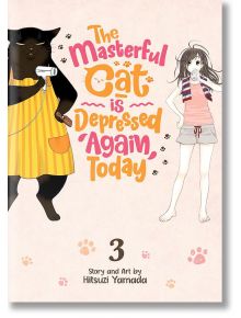 The Masterful Cat Is Depressed Again Today, Vol. 3 - Hitsuzi Yamada - Seven Seas - 9781638581178