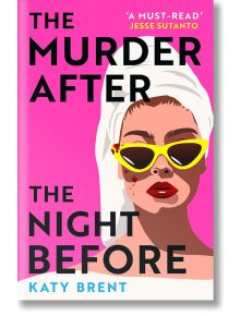 The Murder After the Night Before - Katy Brent - Жена, Мъж - HarperCollins Publishers - 9780008536718