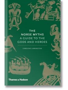 The Norse Myths - Carolyne Larrington - 17796 - Thames & Hudson Ltd - Thames & Hudson Ltd - 9780500251966