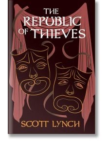 The Republic of Thieves (Gentleman Bastard, Book 3) - Scott Lynch - Orion - 9781473223714