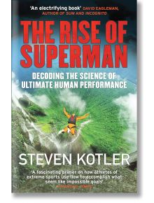 The Rise of Superman - Steven Kotler - Жена, Мъж - Quercus Publishing - 9781784291228