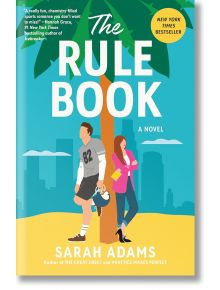 The Rule Book - Sarah Adams - Жена, Мъж - Penguin Books Ltd - 9780593723678