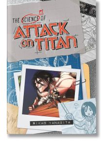 The Science Of Attack On Titan - Rikao Yanagita - Kodansha Comics - 9781632361851