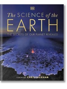 The Science of the Earth - DK - Жена, Мъж - DK Publishing - 9780241536438