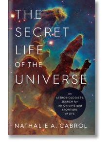 The Secret Life of the Universe - Nathalie A. Cabrol - Жена, Мъж - Simon & Schuster - 9781398531284