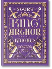 The Story of King Arthur and His Knights