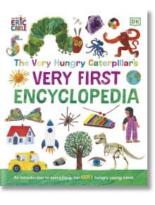 The Very Hungry Caterpillar's Very First Encyclopedia - DK - Момиче, Момче - DK Publishing - 9780241586426