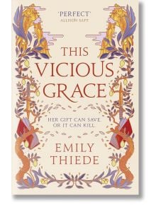 This Vicious Grace (The Last Finestra, Book 1) - Emily Thiede - Hodderscape - 9781399700153