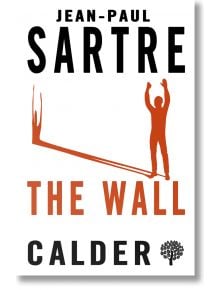 The Wall and Other Stories - Jean-Paul Sartre - Alma - 9780714548517