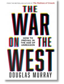 The War on the West: How to Prevail in the Age of Unreason - Douglas Murray - HarperCollins Publishers - 5655 - 9780008492793