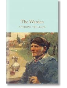 The Warden - Anthony Trollope - Macmillan Collector's Library - 9781529011838