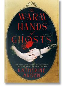 The Warm Hands of Ghosts