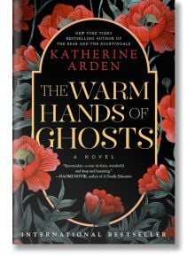 The Warm Hands of Ghosts - Katherine Arden - Жена, Мъж - Penguin Books Ltd - 9780593128275