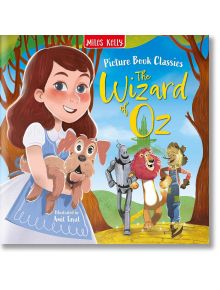 The Wizard of Oz (Picture Book Classics) - Miles Kelly Publishing Ltd - Момиче, Момче - Miles Kelly Publishing - 9781789898781