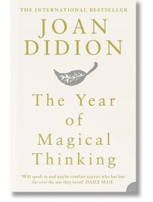 The Year of Magical Thinking - Joan Didion - HarperCollins Publishers - 7852 - 9780007216857