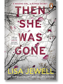 Then She Was Gone - Lisa Jewell - 9781784756253