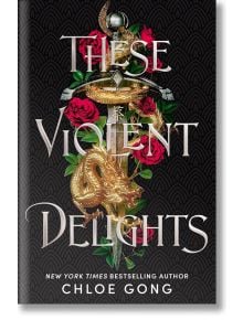 These Violent Delights - Chloe Gong - Жена, Мъж - Hodder & Stoughton - 9781529344530