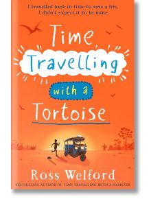 Time Travelling with a Tortoise - Ross Welford - 1129390 - HarperCollins Publishers - 5655 - 9780008544775