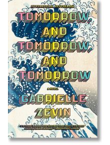 Tomorrow, and Tomorrow, and Tomorrow - Gabrielle Zevin - Vintage Publishing - 5655 - 9780593686652