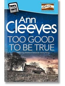 Too Good to Be True - Ann Cleeves - Жена, Мъж - Pan Macmillan - 9781509806119