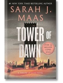 Tower of Dawn (Throne of Glass, Book 6) - Sarah J. Maas - Bloomsbury - 9781526635280