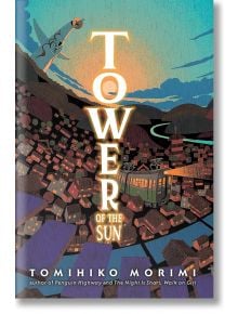 Tower of the Sun - Tomihiko Morimi - Yen Press - 5655 - 9781975335489