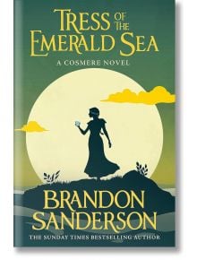 Tress of the Emerald Sea - Brandon Sanderson - Gollancz - 9781399613392