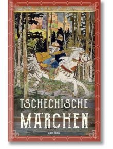 Tschechische Maerchen - Erich Ackermann - Anaconda Verlag - 9783730612729