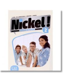 Учебник по френски език: Nickel! 2 - Helene Auge - CLE International - 9782090385014